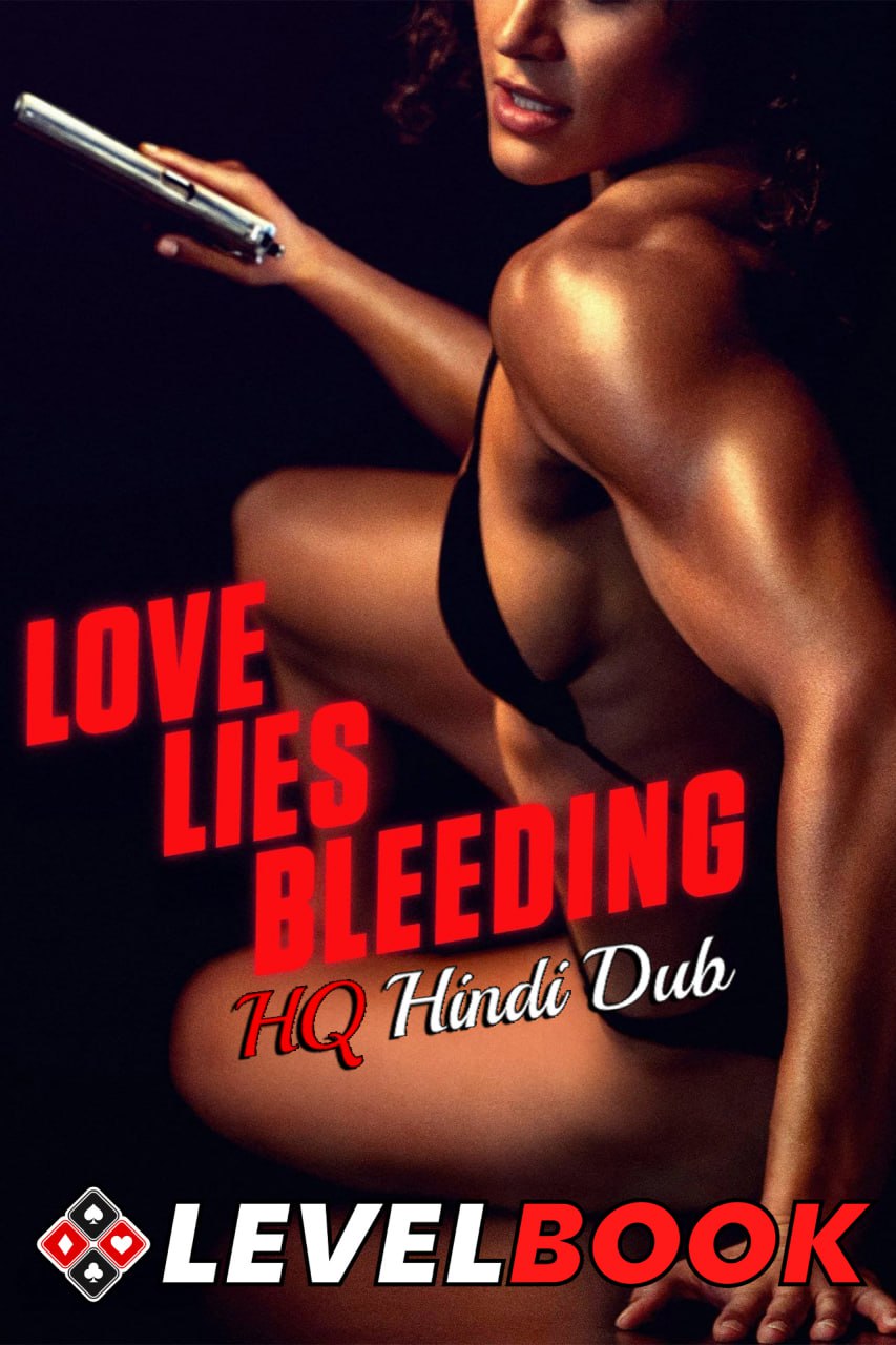 Love Lies Bleeding (2024) Dual Audio [Hindi (Studio-DUB OST) + English] Full Movie HDTS ESub
