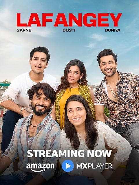 Lafangey – Sapne, Dosti, Duniya (2025) Season 1 (Amazon Prime)