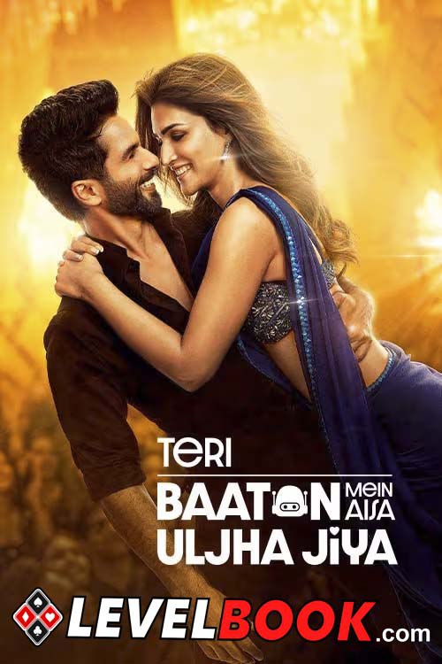 Download Teri Baaton Mein Aisa Uljha Jiya 2024 Bollywood Hindi Full