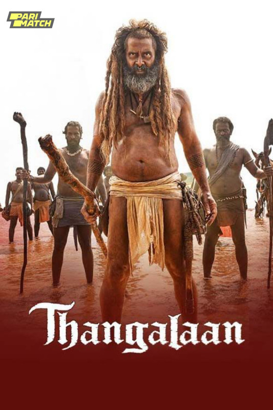 Thangalaan (2024) Tamil  CAMRip x264 AAC Full Tamil Movie