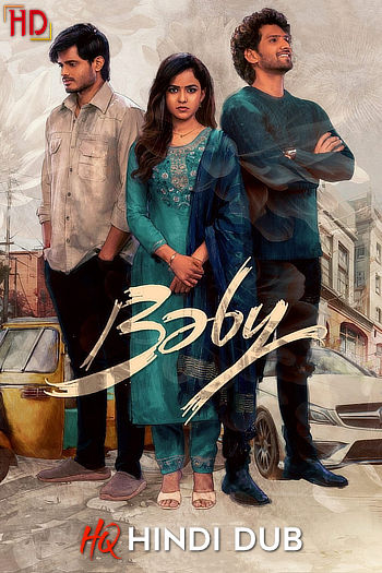 Baby (2023) [HQ Hindi Dub] DS4K WEB-DL 1080p 720p 480p [x264/HEVC] HD | Full Movie [Without-ADs]
