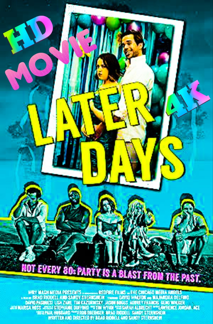 Later Days (2021) download now full movie HD free