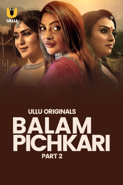 Balam Pichkari Part 2 (2025) S01 Hindi Ullu WEB-DL – 480P | 720P | 1080P – x264 – 2.7GB – Download