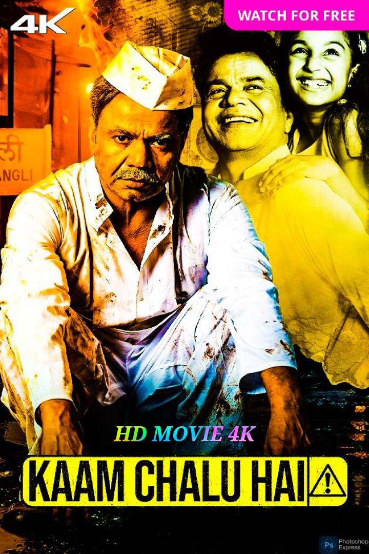 Kaam Chalu Hai (2024) Bollywood Hindi Full Movie HD free download full movie HD [HD MOVIE 4K]