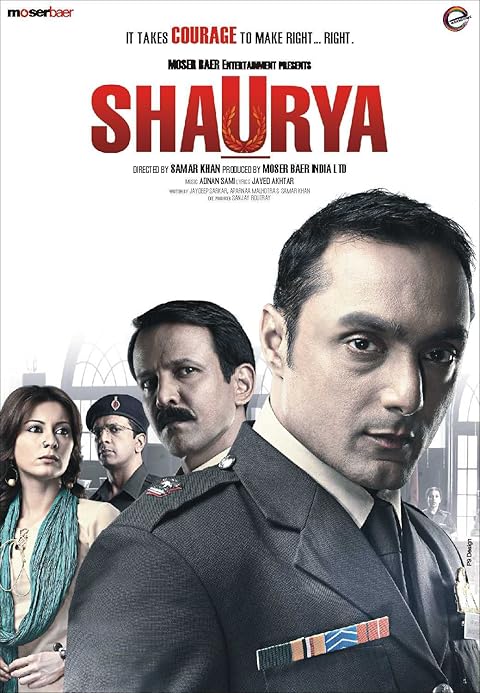 Shaurya: It Takes Courage to Make Right… Right (2008)