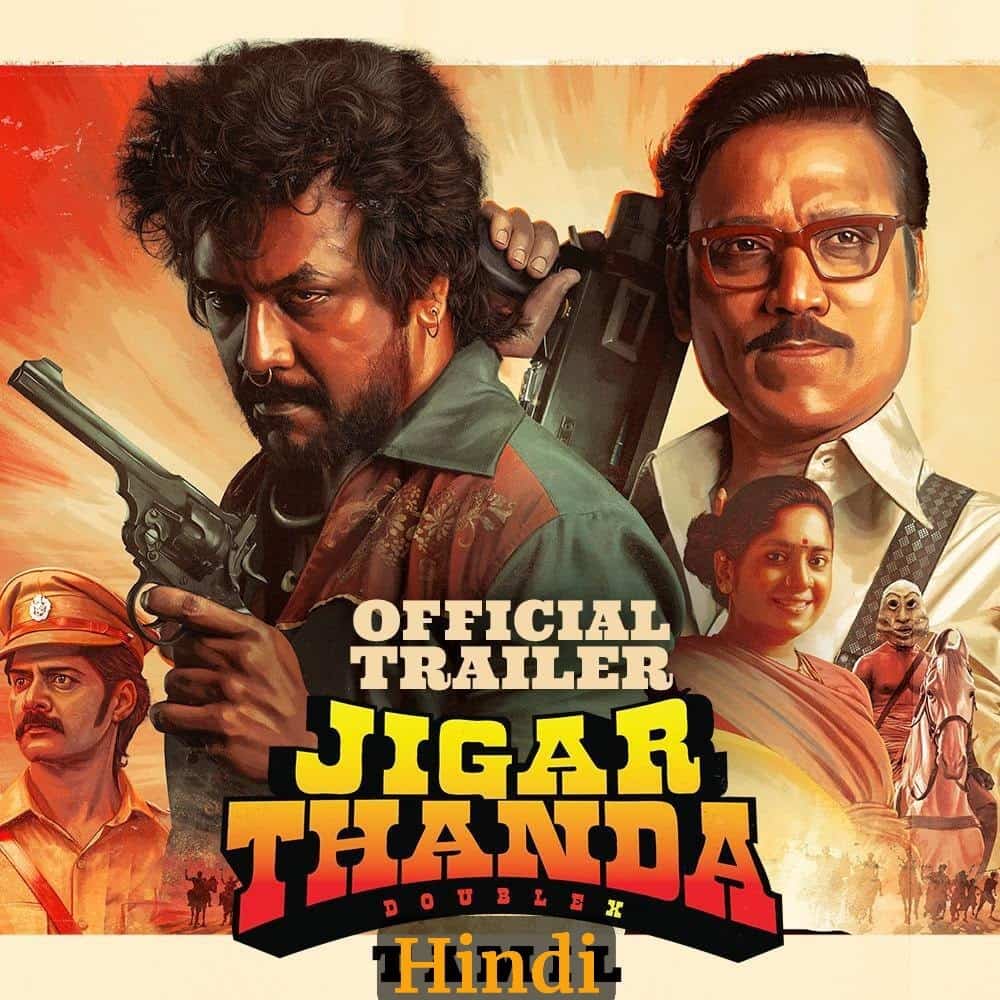 Jigarthanda DoubleX (2023) South Hindi Dubbed UnCut Full Movie HD Hdhub4u