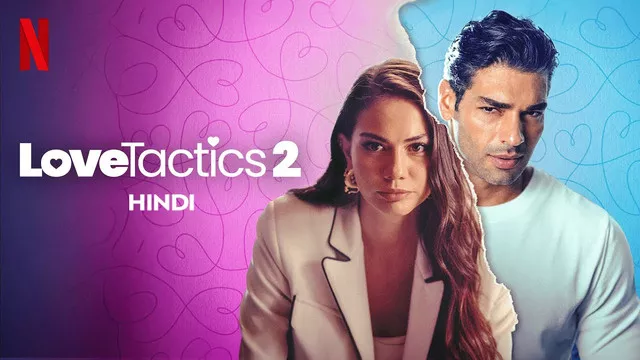 Love Tactics 2 (2023) Dual Audio [Hindi-English] Netflix WEB-DL – 480P | 720P | 1080P – x264 – 350MB | 850MB | 1.7GB ESub- Download