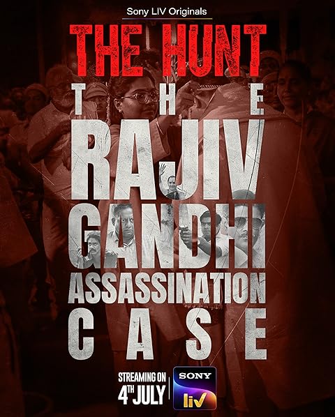The Hunt – The Rajiv Gandhi Assassination Case (2025) Season 1 (SonyLIV Original)