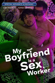 My Boyfriend is a Sex Worker (2024) Tagalog Unrated VMAX WEBRip