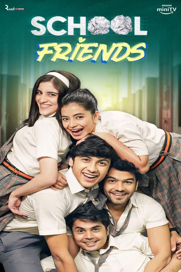 School Friends (2025) S03 Complete AMZN WEB-DL Hindi 1080p 720p & 480p [x264]| Full Series