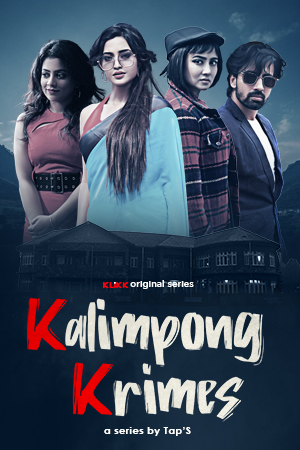 Kalimpong Krimes (2021)Bengali Klikk S01 WEB-DL - Download & Watch Online