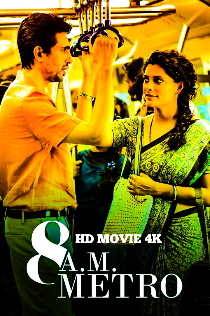 8 A.M. Metro (2023) Bollywood Hindi Movie HD ESub HD MOVIE 4k