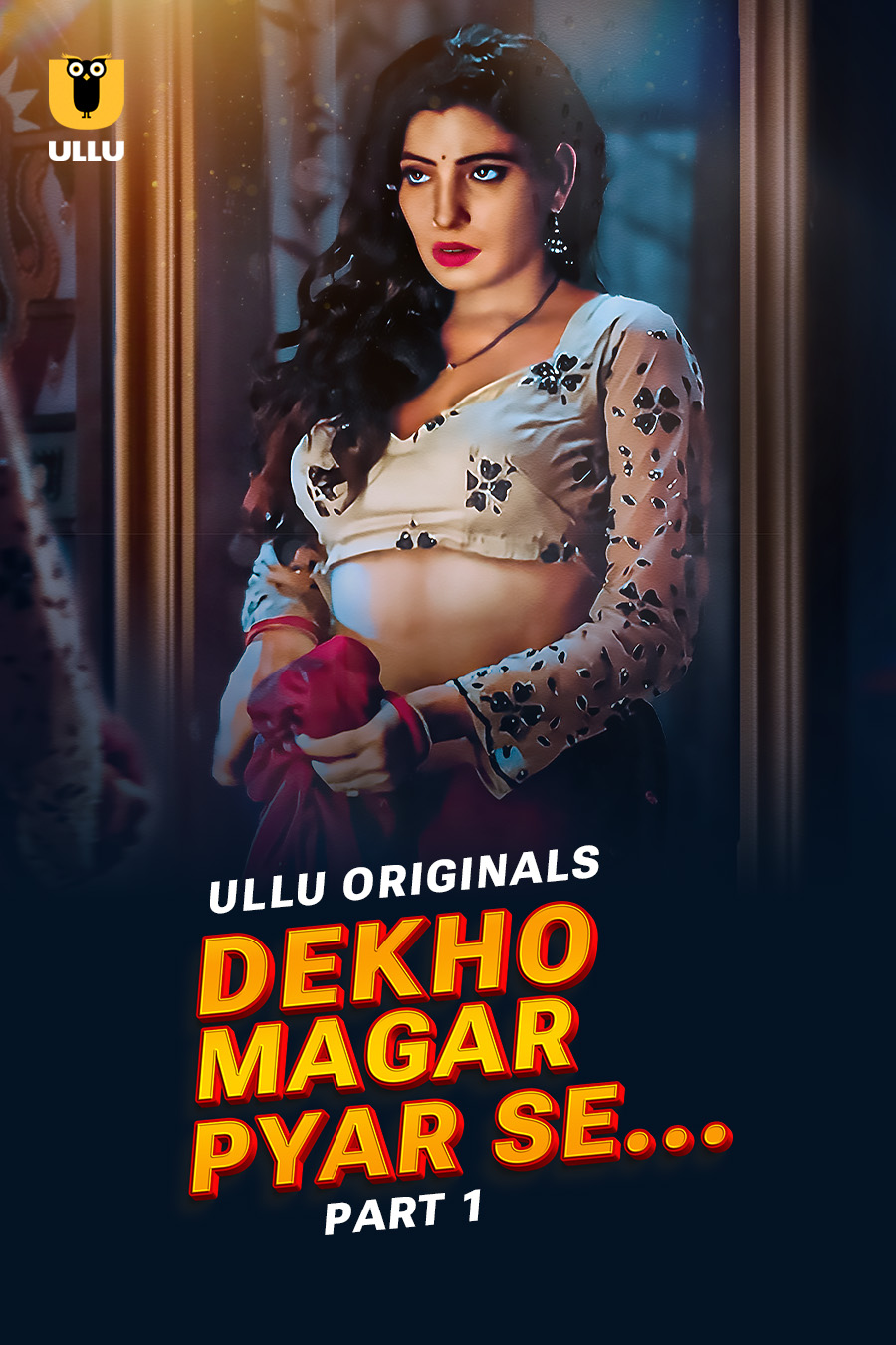 Dekho Magar Pyar Se (2025) UNRATED 720p HEVC HDRip S01 Part 1 Hot Series x265 AAC [600MB]