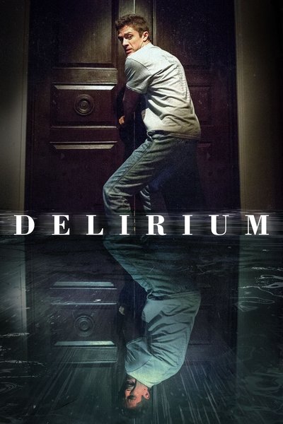Delirium (2018) WEB-DL [Hindi (DD5.1) & English] 1080p & 720p Dual Audio [x264] | Full Movie