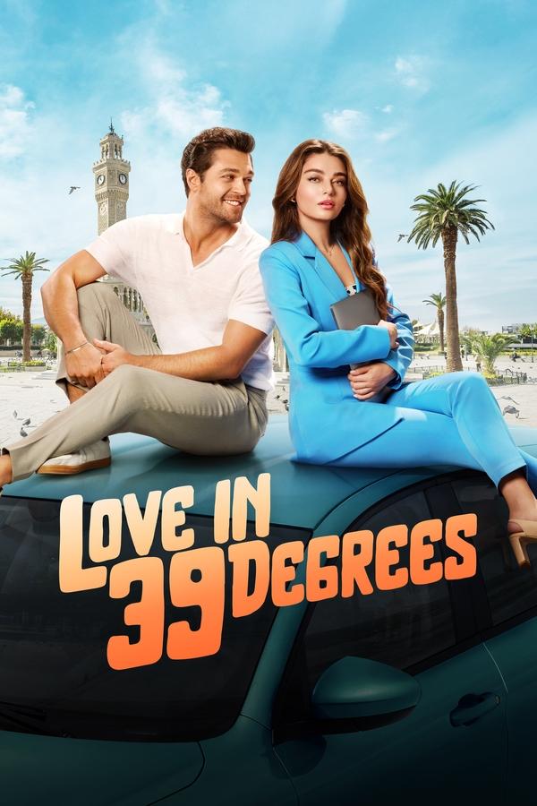 Love In 39 Degrees (2024) WEB-DL [Hindi (ORG 5.1) & English] 4K 1080p 720p & 480p Dual Audio [x264/10Bit-HEVC] | Full Movie