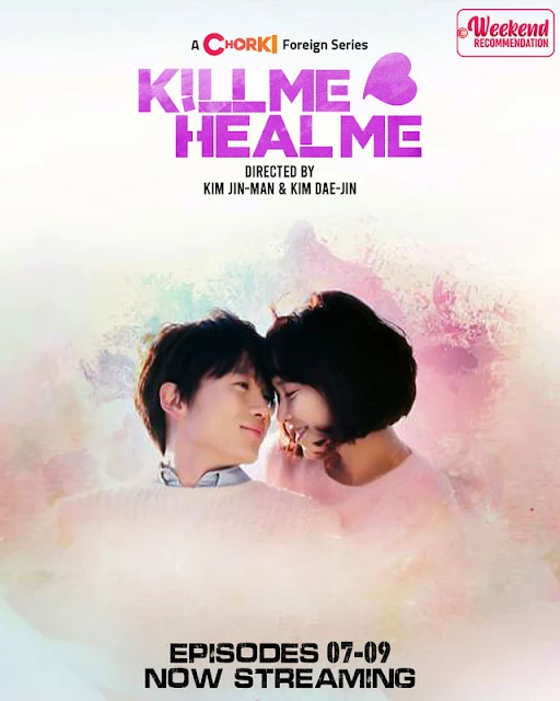 Kill Me Heal Me (2023) S01 Bengali Dubbed ORG Chorki WEB-DL