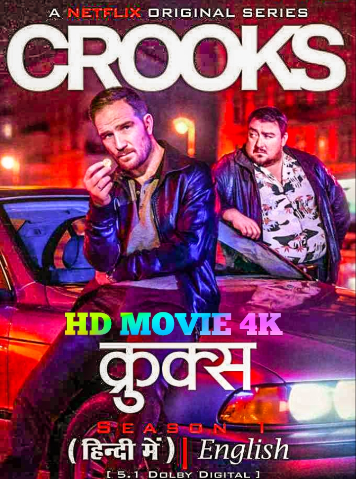 Crooks (Season 1) episode available in hindi dubbed HD download now free [HD MOVIE 4K]