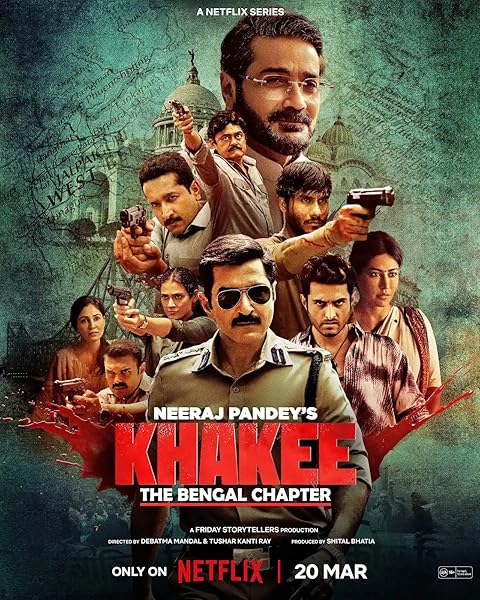 Khakee: The Bengal Chapter (2025) Season 1 Hindi Dubbed (Netflix)