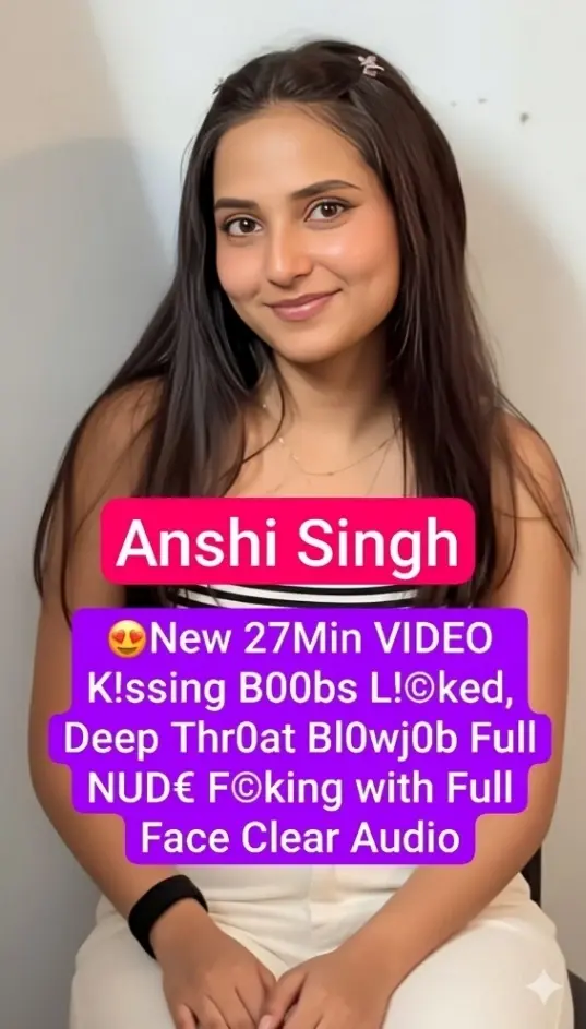 Anshi Singh Live with Her Boyfriend 27Min Kissing, Boobs Pressed, Deep Blowjob & Fucking Cum Shower