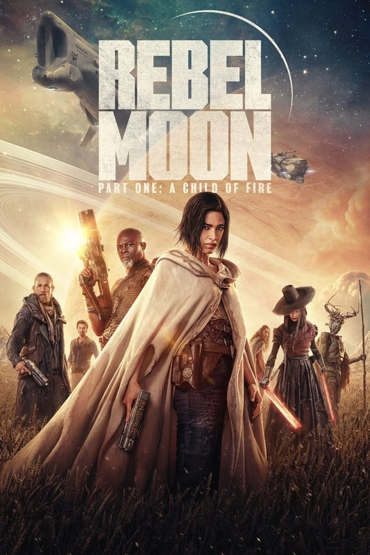 Rebel Moon Part One: A Child of Fire (2023) NF Hollywood ORG. [Dual Audio] [Hindi or English] Full Movie HD ESubs