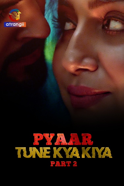 [18+] Pyaar Tune Kya Kiya Part 2 (2023) S01 Hindi Atrangii Hot WEB-DL