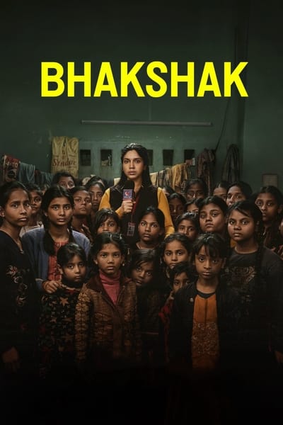 Bhakshak (2024) WEB-DL [Hindi DD5.1]