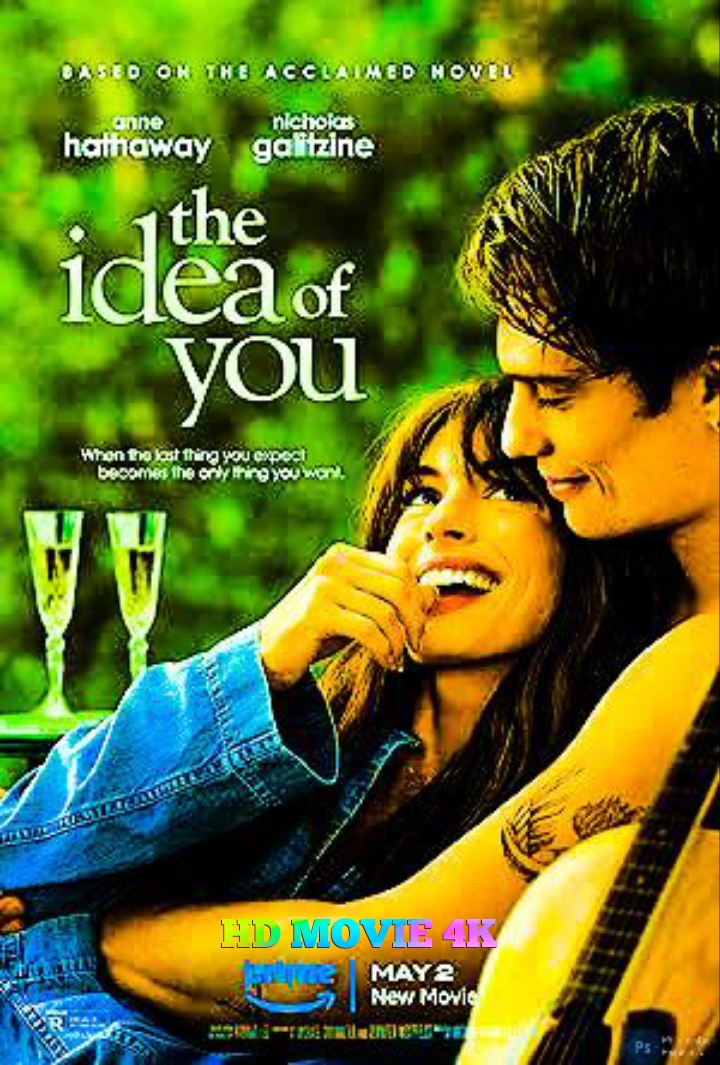 The Idea of You (2024) download now full movie HD free [HD MOVIE 4K]