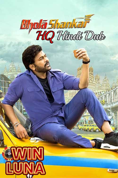 Bhola Shankar 2023 PreDVD 1080p | 720p | 480p Hindi (HQ Dub) + Telugu x264 AAC HC-ESub