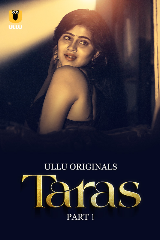 Taras (2024) Hindi Ullu Part 01 WEBRip