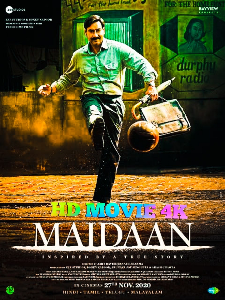 Maidaan full movie HQ DOWNLOAD NOW HD MOVIE 4K