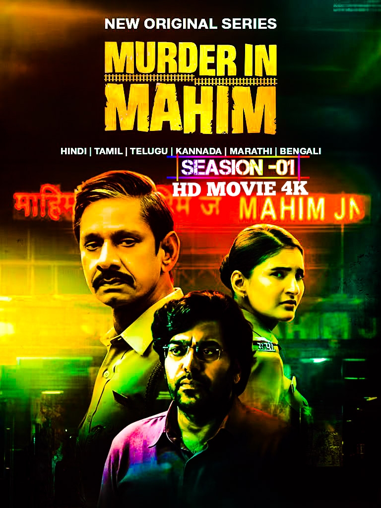 Murder in Mahim S01 (2024) Hindi Completed Web Series HEVC ESub[HD MOVIE 4k[