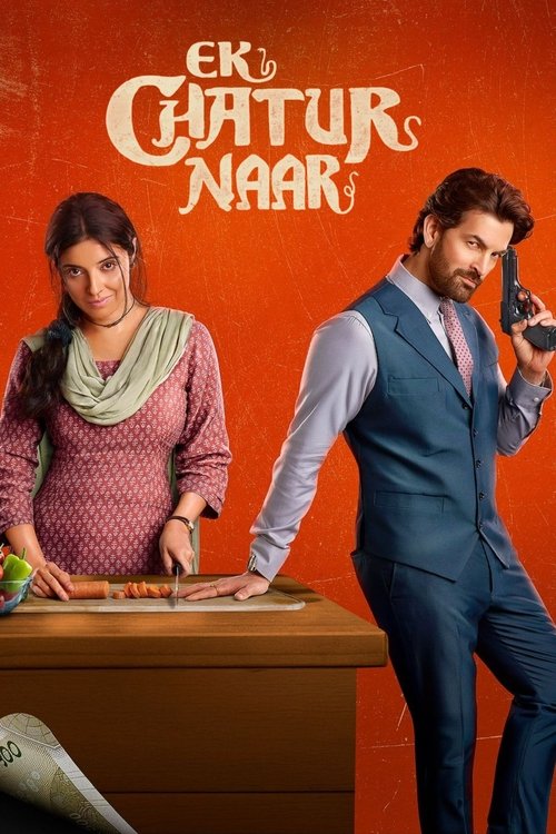 Ek Chatur Naar (2025) WEB-DL [Hindi DD5.1] 1080p 720p [x264] | Full Movie