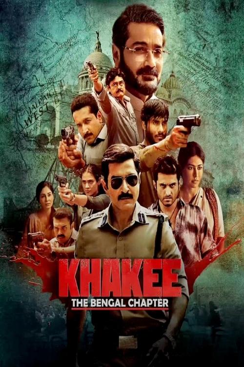 Khakee: The Bengal Chapter (2025) S01 Complete WEB-DL [Hindi DD5.1] 1080p 720p & 480p [x264] HD | ALL Episodes [NF Series]