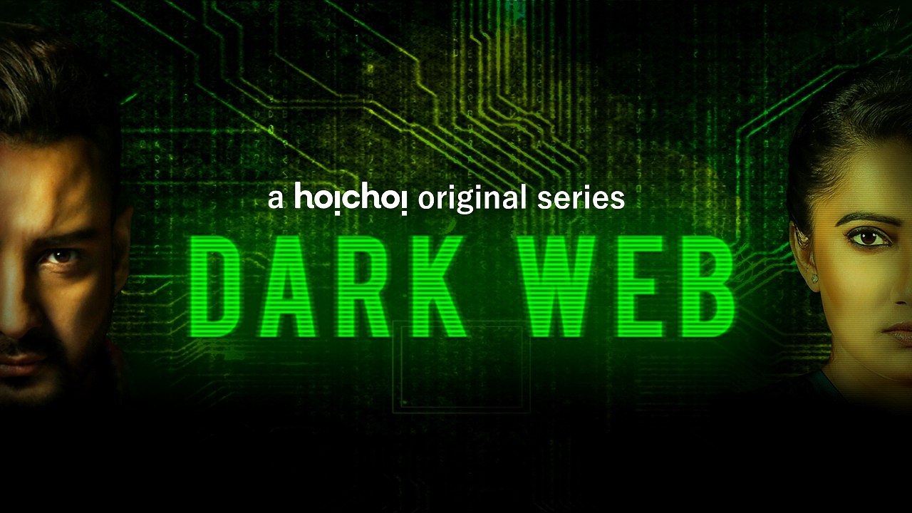 Dark WEB(2017) Bengali S01 Hoichoi WEB-DL